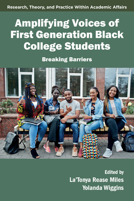 Coperta cărții 'Amplifying Voices of First Generation Black College Students: Breaking Barriers -'