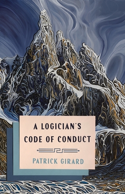 Coperta cărții 'A Logician's Code of Conduct - Patrick Girard'