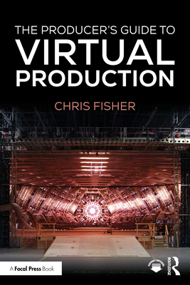 Coperta cărții 'The Producer's Guide to Virtual Production - Chris Fisher'