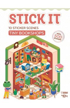 Coperta cărții 'Stick It - Tiny Bookshops - Clémentine Derodit'