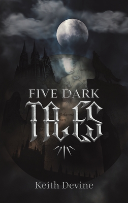 Coperta cărții 'Five Dark Tales - Keith Devine'