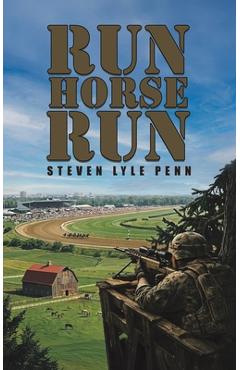 Coperta cărții 'Run Horse Run - Steven Lyle Penn'