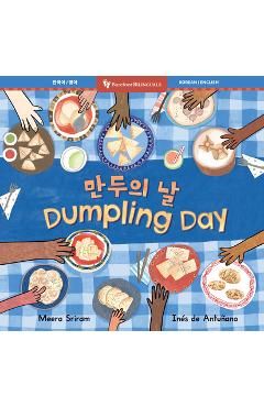 Coperta cărții 'Dumpling Day (Bilingual Korean & English) - Meera Sriram'