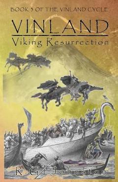 Coperta cărții 'Vinland: Viking Resurrection - R. G. Johnston'