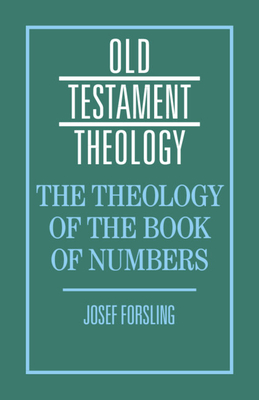 Coperta cărții 'The Theology of the Book of Numbers - Josef Forsling'