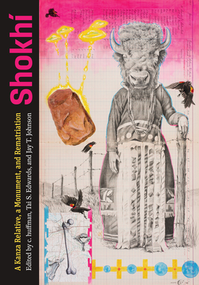 Coperta cărții 'Shokhí: A Kanza Relative, a Monument, and Rematriation - C. Huffman'