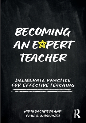 Coperta cărții 'Becoming an Expert Teacher: Deliberate Practice for Effective Teaching - Nidhi Sachdeva'