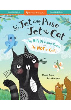 Coperta cărții 'Jet the Cat (Is Not a Cat) (Bilingual Tagalog & English) - Phaea Crede'