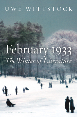 Coperta cărții 'February 1933: The Winter of Literature - Uwe Wittstock'