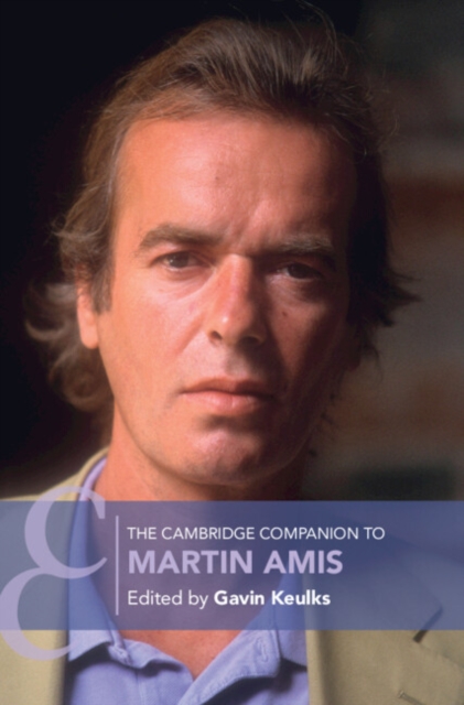 Coperta cărții 'The Cambridge Companion to Martin Amis - Gavin Keulks'