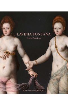 Coperta cărții 'Lavinia Fontana: Erotic Paintings - Dal Pozzolo Enrico Maria'