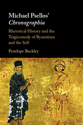 Coperta cărții 'Michael Psellos' Chronographia - Penelope Buckley'