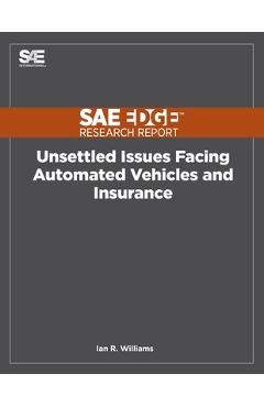 Coperta cărții 'Unsettled Issues Facing Automated Vehicles and Insurance - Ian R. Williams'