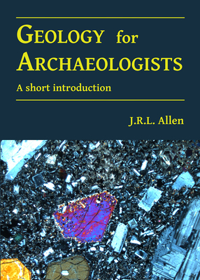 Coperta cărții 'Geology for Archaeologists: A Short Introduction - Jrl Allen'