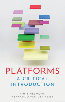 Coperta cărții 'Platforms: A Critical Introduction - Anne Helmond'