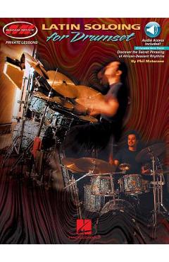 Coperta cărții 'Latin Soloing for Drumset Book/Online Audio [With CD] - Phil Maturano'