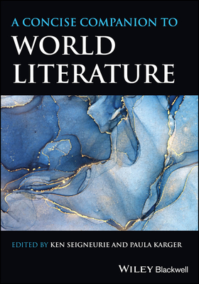 Coperta cărții 'A Concise Companion to World Literature - Ken Seigneurie'