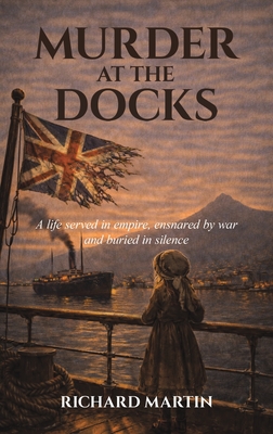 Coperta cărții 'Murder at the Docks - Richard Martin'