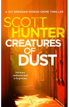 Coperta cărții 'Creatures of Dust - Scott Hunter'