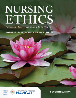 Coperta cărții 'Nursing Ethics: Across the Curriculum and Into Practice - Janie B. Butts'