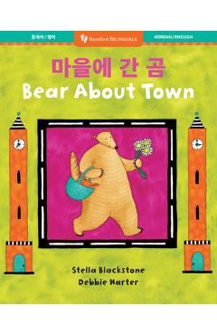 Coperta cărții 'Bear about Town (Bilingual Korean & English) - Stella Blackstone'