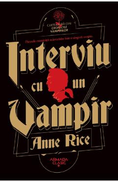Coperta cărții 'Interviu cu un vampir - Anne Rice'