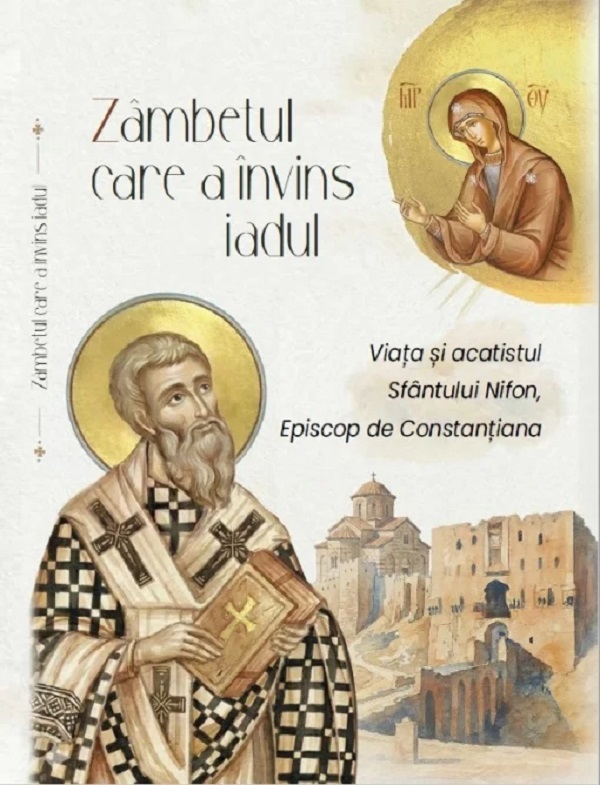 Coperta cărții 'Zâmbetul care a învins iadul. Viața și acatistul Sfantului Nifon Episcop de Constanțiana'