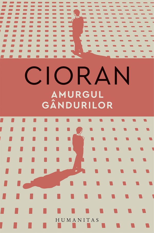 Coperta cărții 'Amurgul gândurilor - Emil Cioran'