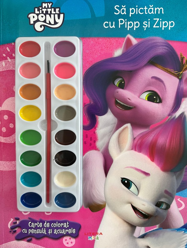 Coperta cărții 'My Little Pony: Să pictăm cu Pipp și Zipp. Carte de colorat cu pensulă și acuarele'
