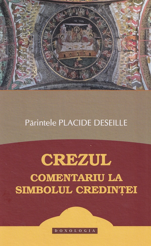 Coperta cărții 'Crezul. Comentariu la simbolul credinței - Placide Deseille'