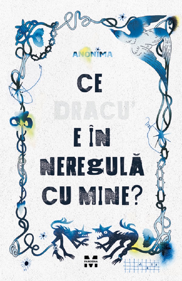 Coperta cărții 'Ce dracu e în neregulă cu mine? - Anonima'