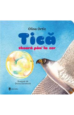 Tica zboara pan la cer - Olina Ortiz