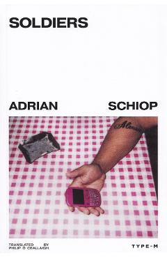 Coperta cărții 'Soldiers - Adrian Șchiopu'