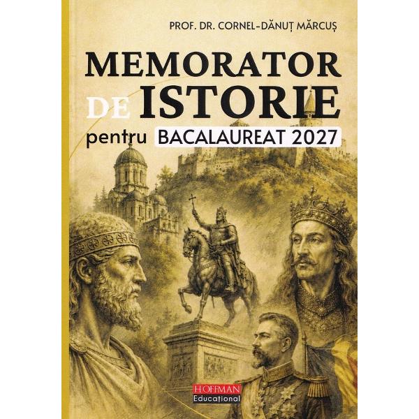 Pachet: Istoria pe intelesul tuturor + Memorator de istorie pentru Bacalaureat 2027 - Lucia Copoeru, Corina Pop, Cornel-Danut Marcus