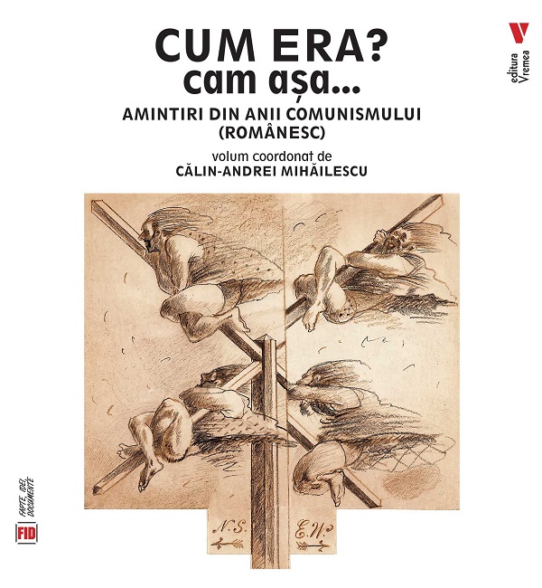 Cum era? Cam asa... Amintiri din anii comunismului (romanesc) - Calin-Andrei Mihailescu