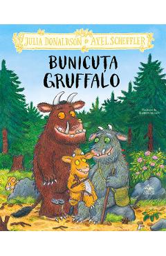 Coperta cărții 'Bunicuța Gruffalo - Julia Donaldson'