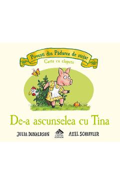 Coperta cărții 'De-a ascunselea cu Tina. Povești din pădurea de stejar - Julia Donaldson'
