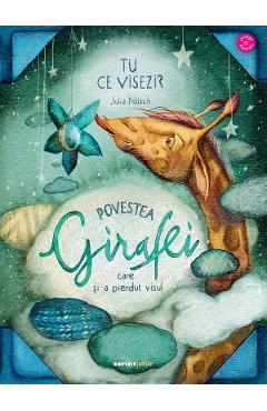 Coperta cărții 'Povestea girafei care și-a pierdut visul - Julia Nusch'