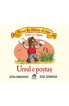 Ursul e postas. Povesti din padurea de stejar - Julia Donaldson
