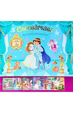 Cenusareasa. Asculta povestea! Carte cu sunete si Pop-Up