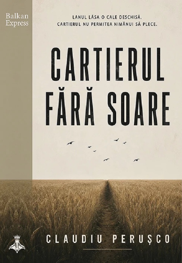 Coperta cărții 'Cartierul fără Soare - Claudiu Perușco'
