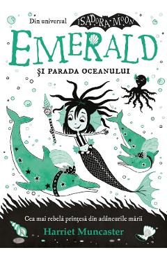 Coperta cărții 'Emerald și parada oceanului - Harriet Muncaster'