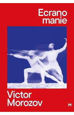 Ecranomanie - Victor Morozov