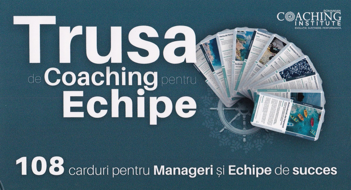 Trusa de coaching pentru echipe. 108 carduri pentru manageri si echipe de succes - Irina Mihaela Vasilescu
