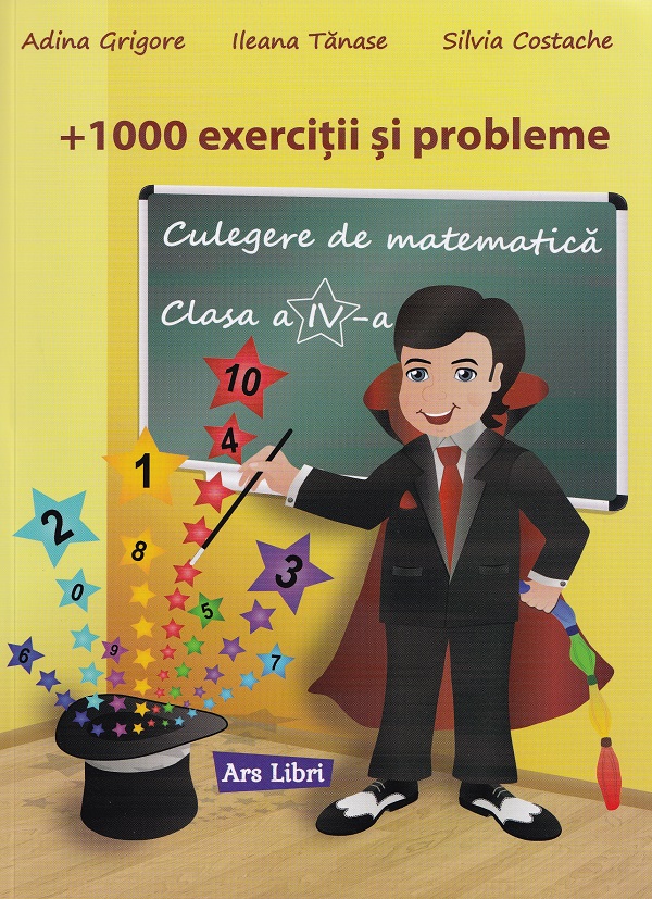 Coperta cărții 'Culegere de matematică - Clasa 4 - 1000 exerciții și probleme - Adina Grigore, Ileana Tănase, Silvia Costache'