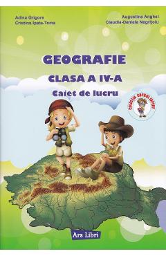 Coperta cărții 'Geografie - Clasa 4 - Caiet de lucru - Adina Grigore, Cristina Ipate-Toma, Augustina Anghel, Claudia-Daniela Negrițoiu'
