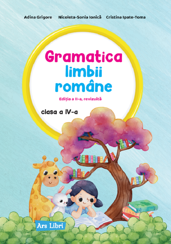 Coperta cărții 'Gramatica limbii române - Clasa 4 - Adina Grigore, Nicoleta-Sonia Ionică, Cristina Ipate-Toma'