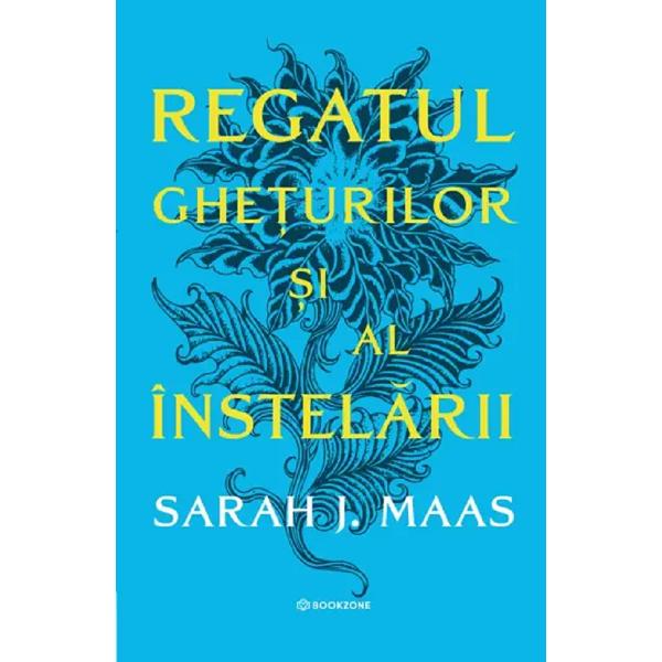 Regatul gheturilor si al instelarii. Seria Acotar Vol.4 Ed. Cartonata - Sarah J. Maas