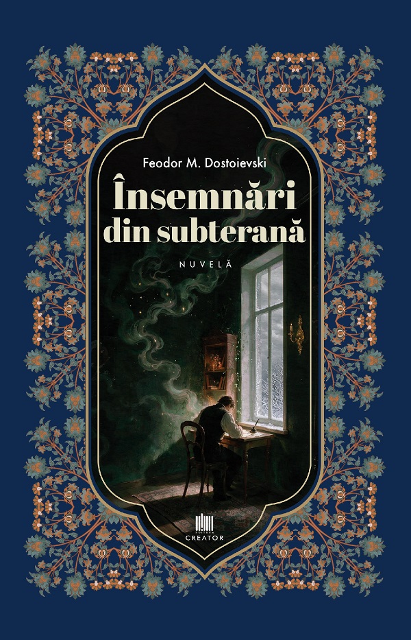 Insemnari din subterana - Feodor M. Dostoievski