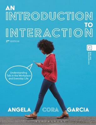 Coperta cărții 'An Introduction to Interaction: Understanding Talk in the Workplace and Everyday Life - Angela Cora Garcia'